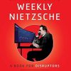 The Entrepreneur's Weekly Nietzsche: A Book for Disruptors
