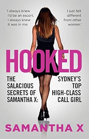Hooked: The Secrets of a High Class Call Girl