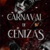 Carnaval de cenizas: un desenlace de infarto que te cautivará