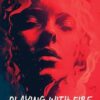 Playing With Fire: A Year of Love Letters and Poems, Set Ablaze, and Other Vulgar Lore Dedicated To You
