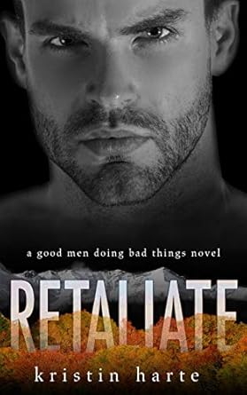 Retaliate: A Good Men Doing Bad Things Novel (2)