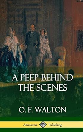 A Peep Behind the Scenes (Hardcover)