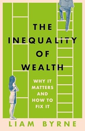 The Inequality of Wealth: Why it Matters and How to Fix it