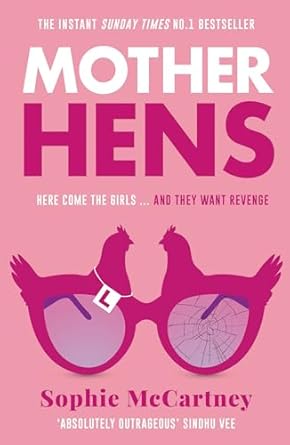 Mother Hens: The Sunday Times Number One bestselling fiction debut