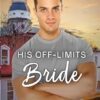 His Off-Limits Bride: Firefighters of Emerald Cove