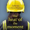 The Heat of the Moment: Life and Death Decision-Making From a Firefighter