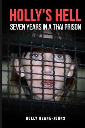 Holly's Hell: Seven Years in a Thai Prison