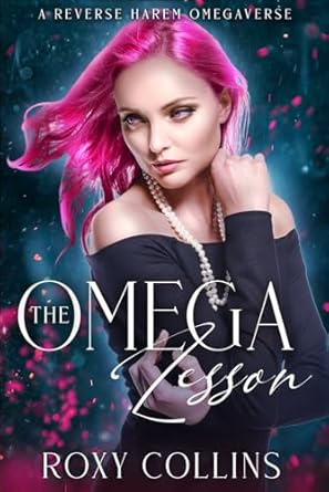 The Omega Lesson: A Reverse Harem Omegaverse