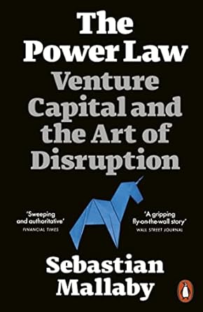 The Power Law: Venture Capital and the Art of Disruption