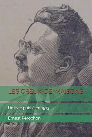 LES CREUX-DE-MAISONS: Un livre publié en 1913
