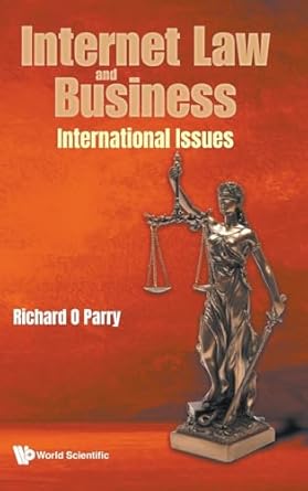 INTERNET LAW AND BUSINESS: INTERNATIONAL ISSUES