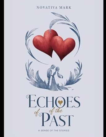 Echoes of the past: Romance Book with 2 Great Love Stories