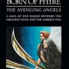 BORN OF PHYRE: THE AVENGING ANGELS