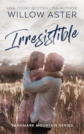 Irresistible: A Small Town Single Parent Romance