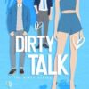 Dirty Talk (A MFM Ménage Romance)