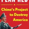 China's Plan to Destroy America: China's Plot to Destroy America