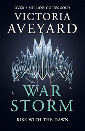 War Storm: The final YA dystopian fantasy adventure in the globally bestselling Red Queen series