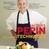 Jacques Pepin New Complete Techniques