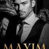 Maxim: A dark Russian mafia romance standalone