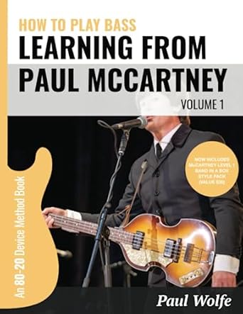 How To Play Bass - Learning From Paul McCartney Vol. 1: An 80-20 Device Method Book