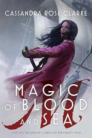 Magic of Blood and Sea: The Assassin's Curse; The Pirate's Wish