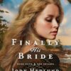 Finally His Bride: A Bride Ships Novel: 1