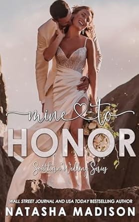 Mine To Honor (Southern Wedding Series Book 7)