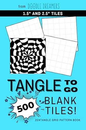 Tangle To Go: Blank Tile Book: Zentangle Tiles Sketchbook Art Therapy To Relieve Stress & Anxiety!
