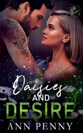 Daisies and Desire: Wild Blooms Series, Book 15