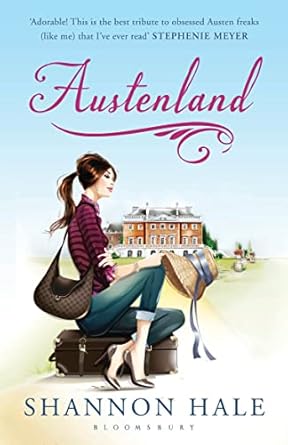 Austenland: A Novel: A Novel