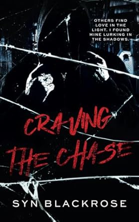 CRAVING THE CHASE: A Dark MM Stalker Romance