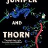 Juniper & Thorn: The Sunday Times Bestseller