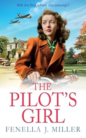 The Pilot’s Girl: The first in a gripping WWII saga...
