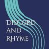 Discord and Rhyme