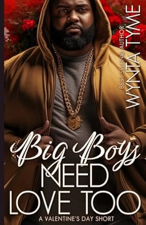 Big Boys Need Love Too: A Valentine’s Day Short