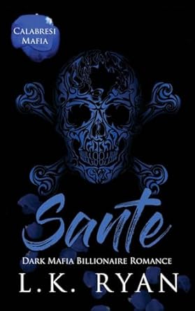 Sante: An Enemies to lovers Arranged Marriage Dark Mafia Billionaire Romance (2)