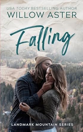 Falling: A Small Town Grumpy/Sunshine Romance