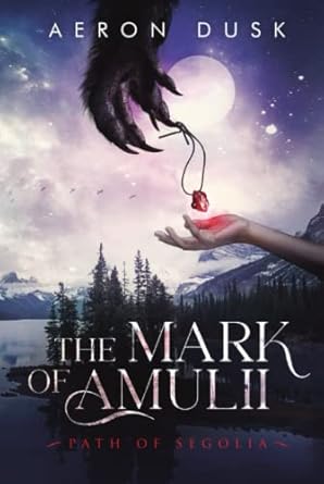 The Mark of Amulii: Path of Segolia
