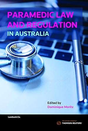 Paramedic Law & Regulation in Australia 1st edition