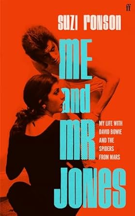 Me and Mr Jones: My Life with David Bowie and the Spiders from Mars