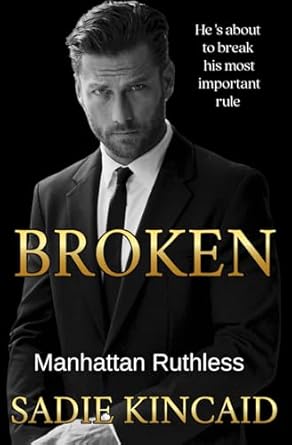 Broken: A Billionaire Marriage of Convenience Romance: Manhattan Ruthless: 1