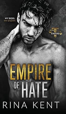 Empire of Hate: A Second Chance Enemies to Lovers Romance...