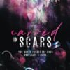 Carved in Scars: A Dark High School Bully Romance