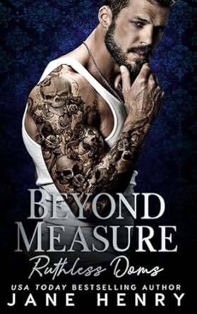 Beyond Measure: A Dark Bratva Romance