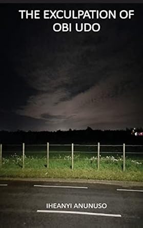 The Exculpation Of Obi Udo