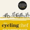 The Cycling Performance Cookbook: Food for Performance and Pleasure