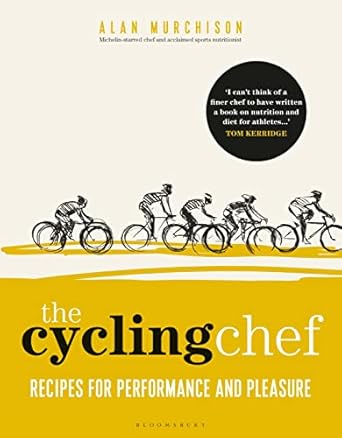 The Cycling Performance Cookbook: Food for Performance and Pleasure