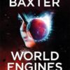World Engines: Destroyer: A post climate change high concept science fiction odyssey