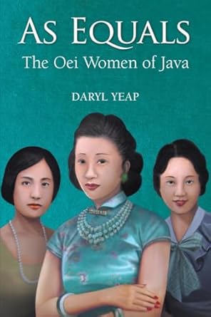 As Equals: The Oei Women Of Java