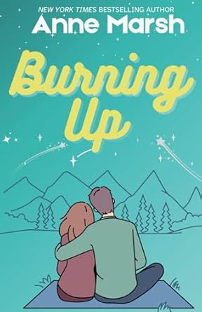 Burning Up: A Small-Town Romantic Suspense